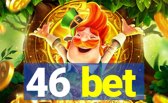 46 bet